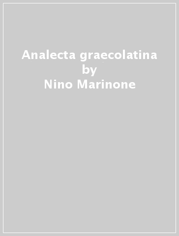 Analecta graecolatina - Nino Marinone