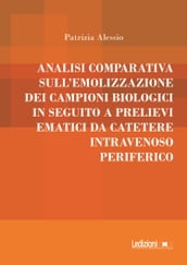 Analisi comparativa sull emolizzazione dei campioni biologici in seguito a prelievi ematici da catetere intravenoso periferico