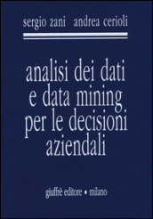 Analisi dei dati e data mining per le decisioni aziendali