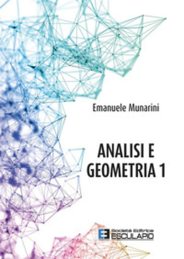 Analisi e geometria 1 - Emanuele Munarini