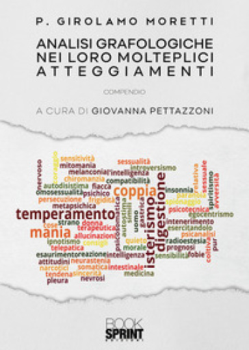 Analisi grafologiche nei loro molteplici atteggiamenti - Girolamo Moretti | Manisteemra.org