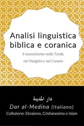 Analisi linguistica bíblica e coranica, Il monoteismo nella Torah, nel Vangelo e nel Corano