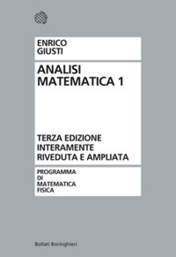 Analisi matematica. 1. - Enrico Giusti