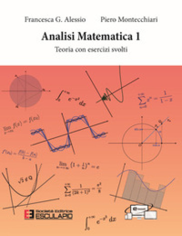Analisi matematica 1. Teoria con Esercizi - Francesca G. Alessio - Piero Montecchiari
