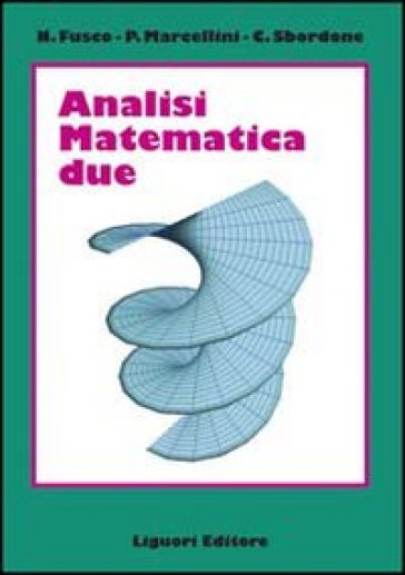 Analisi matematica 2 - Nicola Fusco - Paolo Marcellini - Carlo Sbordone