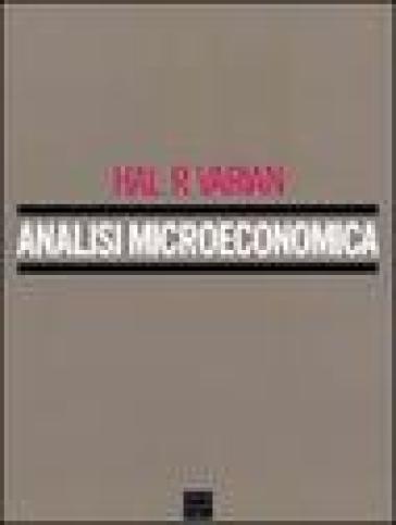 Analisi microeconomica - Hal R. Varian