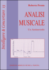 Analisi musicale. Un antimetodo