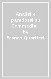 Analisi e paradossi su Commedia e dintorni