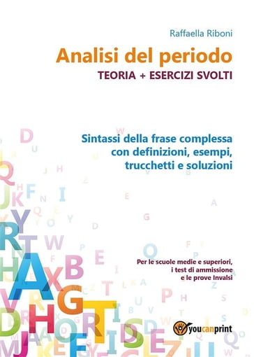 Analisi del periodo. Teoria + esercizi svolti - Raffaella Riboni