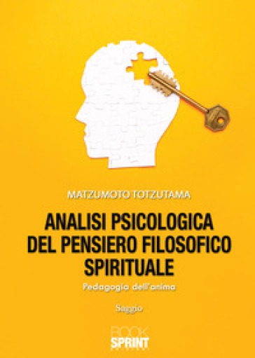 Analisi psicologica del pensiero filosofico spirituale - Matzumoto Totzutama