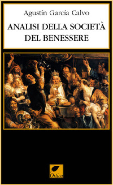 Analisi della società del benessere - Agustin Garcia Calvo