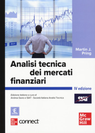 Analisi tecnica dei mercati finanziari. Con connect. Con e-book - Martin J.  Pring - Libro - Mondadori Store