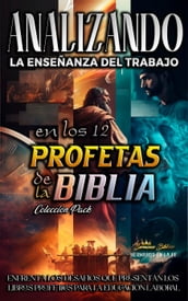 Analizando la Enseñanza del Trabajo en los 12 Profetas de la Biblia