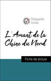 Analyse de l œuvre : L Amant de la Chine du Nord (résumé et fiche de lecture plébiscités par les enseignants sur fichedelecture.fr)