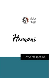 Analyse de l œuvre : Hernani (résumé et fiche de lecture plébiscités par les enseignants sur fichedelecture.fr)