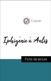 Analyse de l œuvre : Iphigénie à Aulis (résumé et fiche de lecture plébiscités par les enseignants sur fichedelecture.fr)