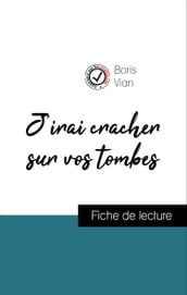 Analyse de l œuvre : J irai cracher sur vos tombes (résumé et fiche de lecture plébiscités par les enseignants sur fichedelecture.fr)