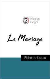 Analyse de l œuvre : Le Mariage (résumé et fiche de lecture plébiscités par les enseignants sur fichedelecture.fr)