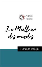 Analyse de l œuvre : Le Meilleur des mondes (résumé et fiche de lecture plébiscités par les enseignants sur fichedelecture.fr)