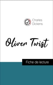 Analyse de l œuvre : Oliver Twist (résumé et fiche de lecture plébiscités par les enseignants sur fichedelecture.fr)