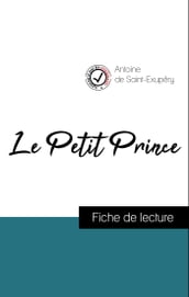 Analyse de l œuvre : Le Petit Prince (résumé et fiche de lecture plébiscités par les enseignants sur fichedelecture.fr)