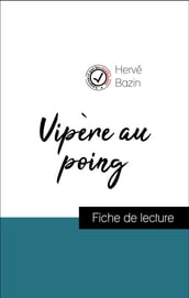 Analyse de l œuvre : Vipère au poing (résumé et fiche de lecture plébiscités par les enseignants sur fichedelecture.fr)