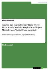 Analyse des Jugendbuches  Liebe Tracey. Liebe Mandy  und der Vergleich zu Mirjam Münteferings  Katta@Frauenknast.de 
