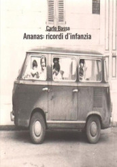 Ananas. Ricordi d infanzia