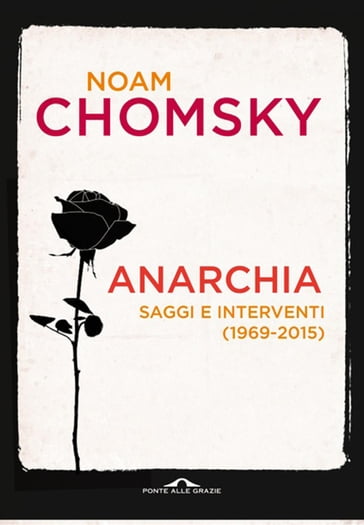 Anarchia. Idee per l'umanità liberata - Noam Chomsky