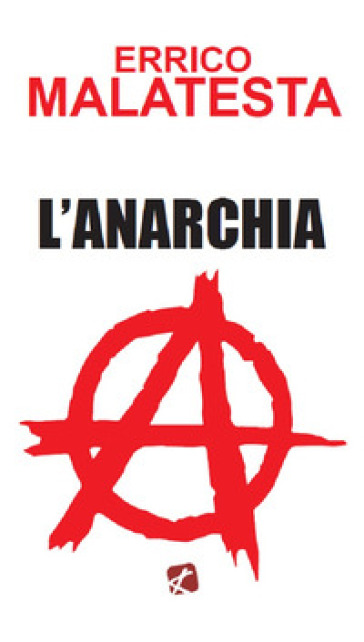 Anarchia. Il nostro programma - Errico Malatesta