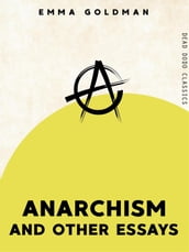 Anarchism and Other Essays