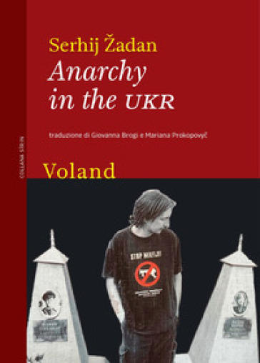 Anarchy in the UKR - Serhij Zhadan