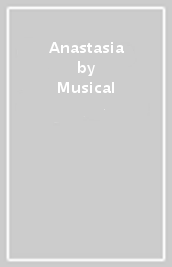 Anastasia: The New Broadway Musical [Original Broadway Cast Recording] Stephen Flaherty Primary Artist