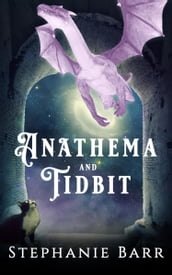 Anathema and Tidbit