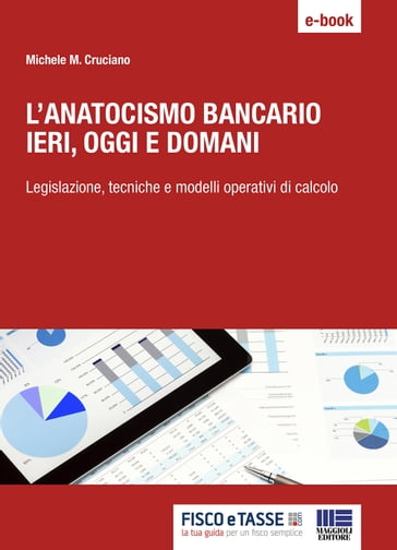 L'Anatocismo bancario: ieri, oggi e domani - Michele Mauro Cruciano