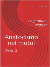 Anatocismo nei mutui: Le Formule Segrete (Parte 2)