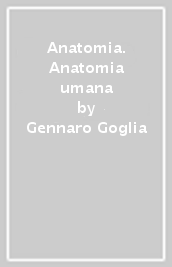 Anatomia. Anatomia umana