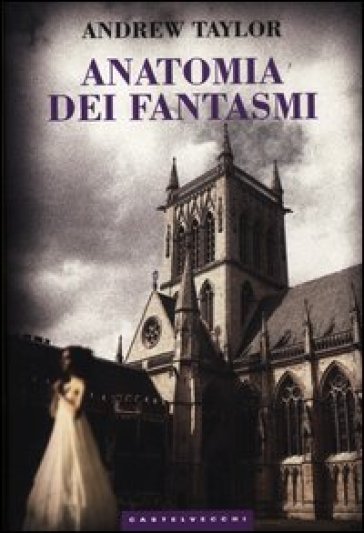 Anatomia dei fantasmi - Andrew Taylor