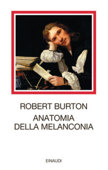 Anatomia della melanconia - Robert Burton
