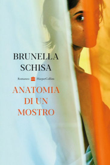 Anatomia di un mostro - Brunella Schisa