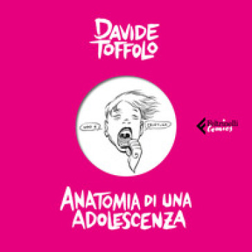 Anatomia di una adolescenza - Davide Toffolo