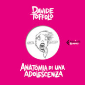 Anatomia di una adolescenza