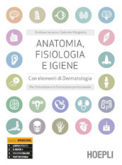 Anatomia, fisiologia e igiene. Per l istruzione e la formazione professionale. Per gli Ist. professionali. Con e-book. Con espansione online