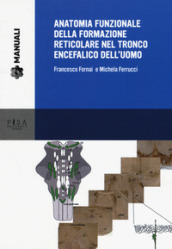 Anatomia funzionale della formazione reticolare nel tronco encefalico dell