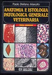 Anatomia e istologia patologica generale. Veterinaria