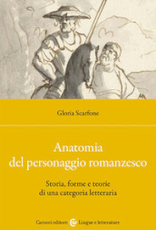 Anatomia del personaggio romanzesco. Storia, forme e teorie di una categoria letteraria