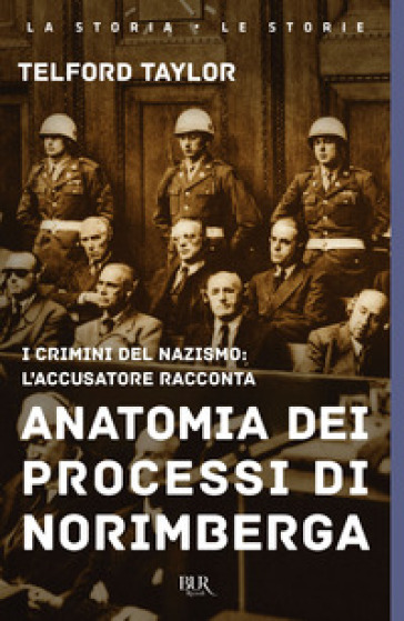 Anatomia dei processi di Norimberga - Telford Taylor