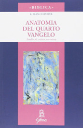 Anatomia del quarto vangelo. Studio di critica narrativa