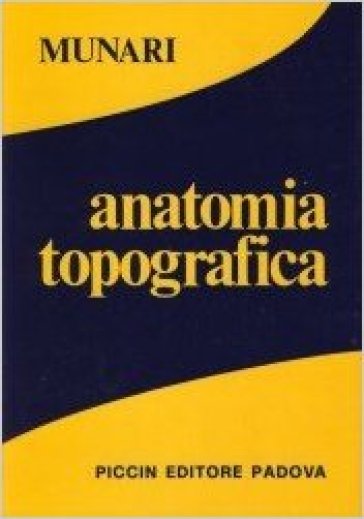 Anatomia topografica - F. Munari