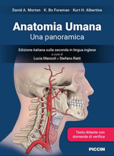 Anatomia umana. Una panoramica - David A. Morton - K. Bo Foreman - Kurt H. Albertine
